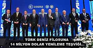 TÜRK DENİZ FİLOSUNA 14 MİLYON DOLAR YENİLEME TEŞVİĞİ...