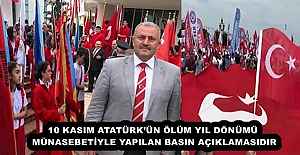 10 KASIM ATATÜRK’ÜN ÖLÜM YIL DÖNÜMÜ MÜNASEBETİYLE YAPILAN BASIN AÇIKLAMASIDIR