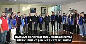 BAŞKAN GENÇ’TEN ÖZEL GEREKSİNİMLİ BİREYLERE YAŞAM MERKEZİ MÜJDESİ