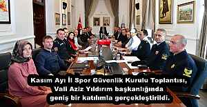 Kasım Ayı İl Spor Güvenlik Kurulu Toplantısı, Vali Aziz Yıldırım başkanlığında geniş bir katılımla gerçekleştirildi.