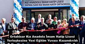 Ortahisar Kız Anadolu İmam Hatip Lisesi Yerleşkesine Yeni Eğitim Yuvası Kazandırıldı