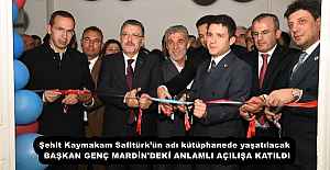 Şehit Kaymakam Safitürk’ün adı kütüphanede yaşatılacak  BAŞKAN GENÇ MARDİN'DEKİ ANLAMLI AÇILIŞA KATILDI