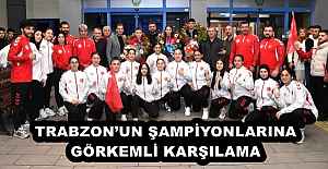 TRABZON’UN ŞAMPİYONLARINA GÖRKEMLİ KARŞILAMA