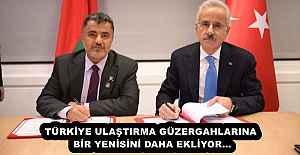 TÜRKİYE ULAŞTIRMA GÜZERGAHLARINA BİR YENİSİNİ DAHA EKLİYOR…