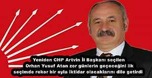 Yeniden CHP Artvin İl Başkanı seçilen Orhan Yusuf Atan zor günlerin geçeceğini ilk seçimde rekor bir oyla iktidar olacaklarını dile getirdi 