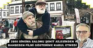 2800 SİNEMA SALONU ŞEHİT AİLESİNDEN...