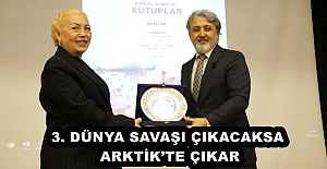 3. DÜNYA SAVAŞI ÇIKACAKSA ARKTİK’TE ÇIKAR