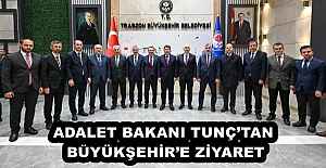 ADALET BAKANI TUNÇTAN BÜYÜKŞEHİRE...