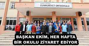 BAŞKAN EKİM, HER HAFTA BİR OKULU ZİYARET EDİYOR