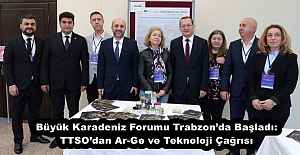 Büyük Karadeniz Forumu Trabzon’da Başladı: TTSO’dan Ar-Ge ve Teknoloji Çağrısı