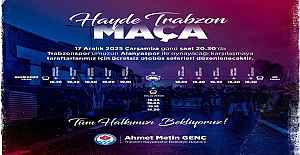 BÜYÜKŞEHİR TRABZONSPOR MAÇINA ÜCRETSİZ TAŞIYACAK