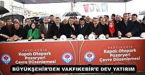 BÜYÜKŞEHİRDEN VAKFIKEBİRE...