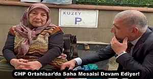 CHP Ortahisar’da Saha Mesaisi Devam Ediyor!