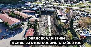 DERECİK VADİSİNİN KANALİZASYON SORUNU ÇÖZÜLÜYOR
