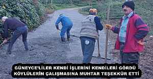 GÜNEYCE’LİLER KENDİ İŞLERİNİ KENDİLERİ GÖRDÜ  KÖYLÜLERİN ÇALIŞMASINA MUHTAR TEŞEKKÜR ETTİ