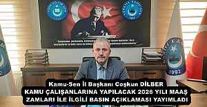 Kamu-Sen İl Başkanı Coşkun DİLBER KAMU ÇALIŞANLARINA YAPILACAK 2026 YILI MAAŞ ZAMLARI İLE İLGİLİ BASIN AÇIKLAMASI YAYIMLADI