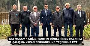 KAYMAKAM 14.RİZE TANITIM GÜNLERİNDE BAŞARILI ÇALIŞMA YAPAN PERSONELİNE TEŞEKKÜR ETTİ