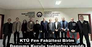 KTÜ Fen Fakültesi Birim Danışma Kurulu toplantısı yapıldı