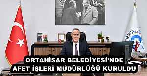 ORTAHİSAR BELEDİYESİ’NDE AFET İŞLERİ MÜDÜRLÜĞÜ KURULDU
