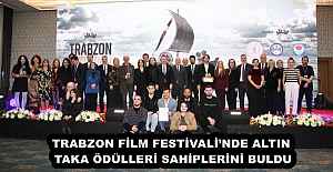 TRABZON FİLM FESTİVALİNDE ALTIN...
