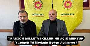 TRABZON MİLLETVEKİLLERİNE AÇIK MEKTUP Yüzüncü Yıl İlkokulu Neden Açılmıyor?