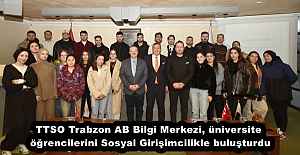 TTSO Trabzon AB Bilgi Merkezi, üniversite öğrencilerini Sosyal Girişimcilikle buluşturdu