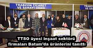 TTSO üyesi inşaat sektörü firmaları Batum’da ürünlerini tanıttı