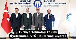 Türkiye Teknoloji Takımı Üyelerinden KTÜ Rektörüne Ziyaret