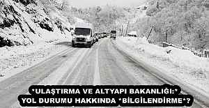 *ULAŞTIRMA VE ALTYAPI BAKANLIĞI:* YOL DURUMU HAKKINDA *BİLGİLENDİRME*❗