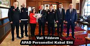 Vali Yıldırım AFAD Personelini Kabul Etti 
