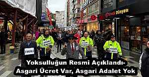 Yoksulluğun Resmi Açıklandı- Asgari Ücret Var, Asgari Adalet Yok
