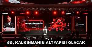 5G, KALKINMANIN ALTYAPISI OLACAK