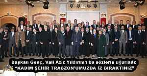 Başkan Genç, Vali Aziz Yıldırım'ı bu sözlerle uğurladı: “KADİM ŞEHİR TRABZON’UMUZDA İZ BIRAKTINIZ”