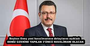 Başkan Genç yeni havalimanının...