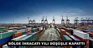BÖLGE İHRACATI YILI DÜŞÜŞLE KAPATTI