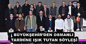 BÜYÜKŞEHİRDEN OSMANLI TARİHİNE...