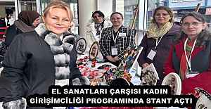 EL SANATLARI ÇARŞISI KADIN GİRİŞİMCİLİĞİ PROGRAMINDA STANT AÇTI