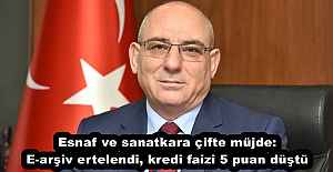 Esnaf ve sanatkara çifte müjde: E-arşiv ertelendi, kredi faizi 5 puan düştü