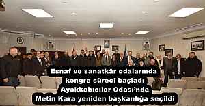 Esnaf ve sanatkâr odalarında kongre süreci başladı Ayakkabıcılar Odası’nda Metin Kara yeniden başkanlığa seçildi