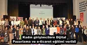 Kadın girişimcilere Dijital Pazarlama ve e-ticaret eğitimi verildi