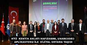 KTÜ  KENTİN ANLATI HAFIZASINI, UNARCODE©...