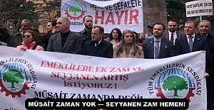 MÜSAİT ZAMAN YOK — SEYYANEN ZAM HEMEN!