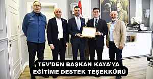 TEV’DEN BAŞKAN KAYA’YA EĞİTİME DESTEK TEŞEKKÜRÜ