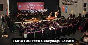 TMHOYDER’den Güneydoğu Esintisi