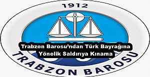 Trabzon Barosundan Türk Bayrağına...