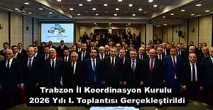 Trabzon İl Koordinasyon Kurulu 2026 Yılı I. Toplantısı Gerçekleştirildi