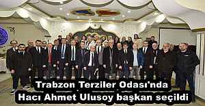 Trabzon Terziler Odası'nda Hacı Ahmet Ulusoy başkan seçildi