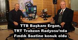 TTB Başkanı Ergan, TRT Trabzon Radyosunda...
