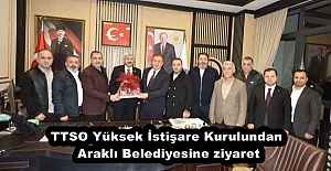 TTSO Yüksek İstişare Kurulundan Araklı Belediyesine ziyaret