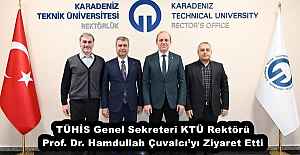 TÜHİS Genel Sekreteri KTÜ Rektörü Prof. Dr. Hamdullah Çuvalcı’yı Ziyaret Etti
